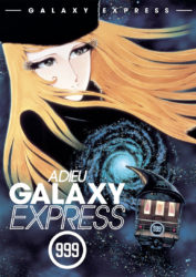 Adieu Galaxy Express 999