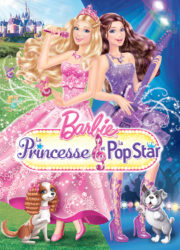 Barbie : La Princesse et la Popstar