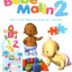 BEBE MALIN 1 ET 2