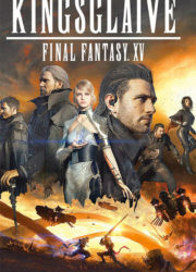 Kingsglaive: Final Fantasy XV