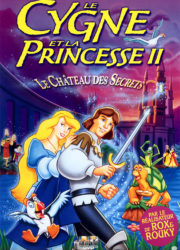 Le Cygne et la Princesse 2 : Le Château des secrets