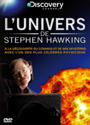 L'univers de Stephen Hawking : Il Était Une Fois Le Cosmos, à travers l'univers