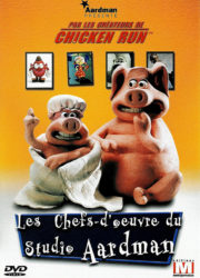 Les chefs d'oeuvre du studio Aardman