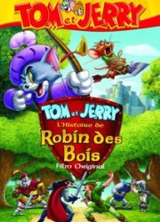 Tom et Jerry : L’histoire de Robin des bois