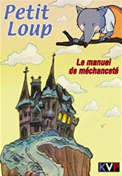 Petit Loup et le manuel de méchanceté