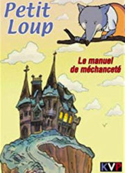 Petit Loup et le manuel de méchanceté