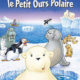 Plume, le petit ours polaire