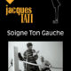 Soigne ton gauche