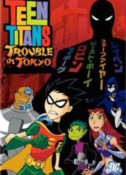 Teen Titans: Trouble in Tokyo