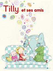 Tilly et ses amis