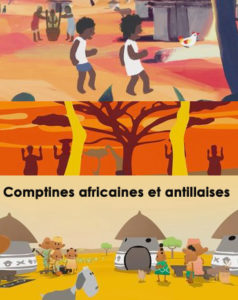 Comptines africaines et antillaisesComptines africaines et antillaises
