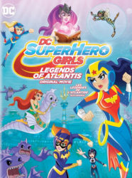 DC Super Hero Girls : les Légendes de l'Atlantide
