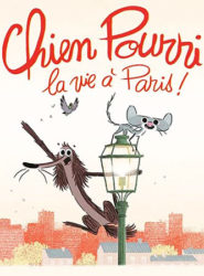 Chien Pourri, La Vie à Paris