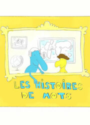Les histoires de mots