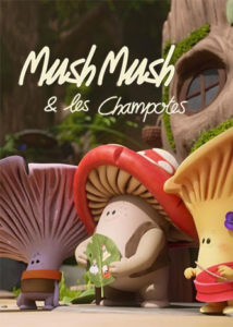 Mush-Mush et les Champotes