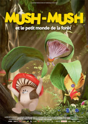 Mush-Mush et le petit monde de la forêt