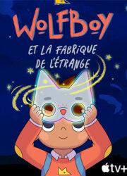 Wolfboy et la fabrique de l’étrange