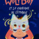 Wolfboy et la fabrique de l’étrange