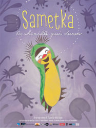 Sametka, la chenille qui danse