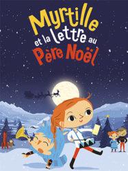 Myrtille et la lettre au Père Noël