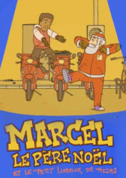Marcel le père Noël (et le petit livreur de pizzas)