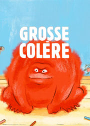 Grosse colère