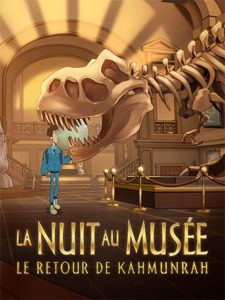 La Nuit au musée : Le Retour de Kahmunrah