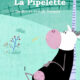 Aglaé la pipelette