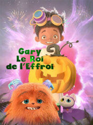 Gary, le roi de l'effroi